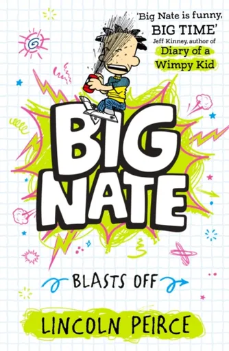 Big Nate Blasts Off - Lincoln Peirce