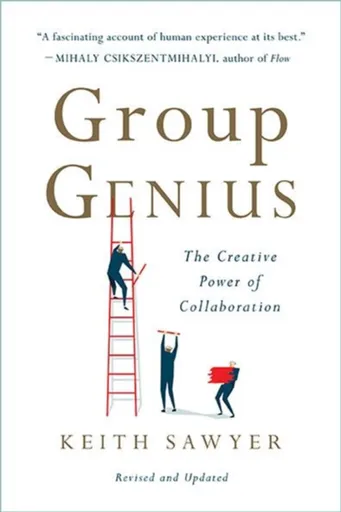 Group Genius (Revised Edition) - Keith Sawyer