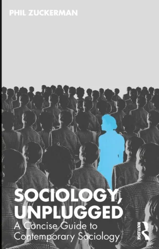 Sociology, Unplugged - Phil Zuckerman