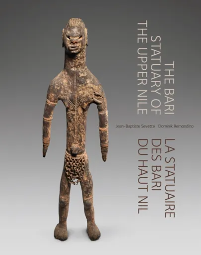 The Bari Statuary of the Upper Nile - Dominik Remondino, Jean-Baptiste Sevette
