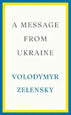 A Message from Ukraine - Volodymyr Zelensky