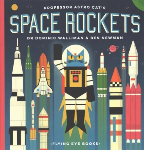 Professor Astro Cat's Space Rockets - Dr Dominic Walliman