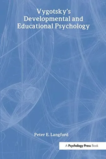 Vygostsky's Developmental and Educational Psychology