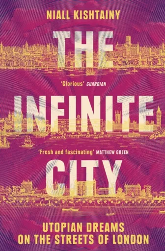 The Infinite City - Niall Kishtainy
