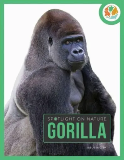 Spotlight on Nature: Gorilla - Melissa Gah