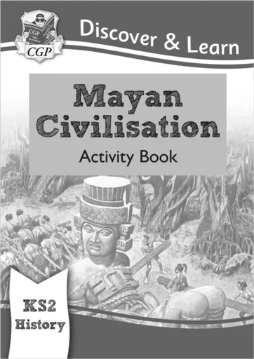 KS2 History Discover & Learn: Mayan Civilisation Activity Book - CGP Books