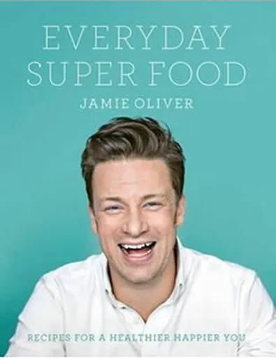 Everyday Super Food - Jamie Oliver