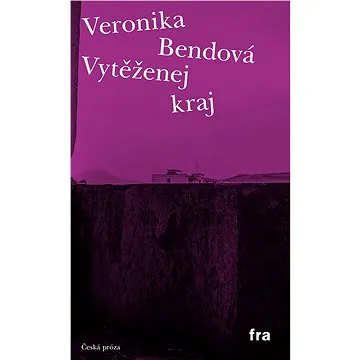 Vytěženej kraj (978-80-752-1073-9)