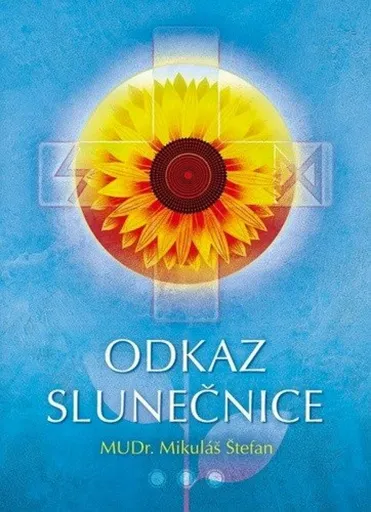 Odkaz slunečnice - Mikuláš Štefan