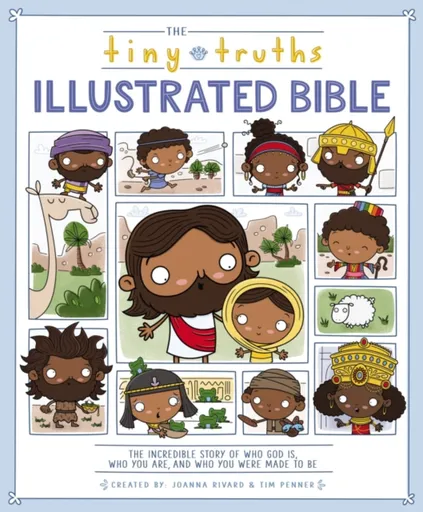 The Tiny Truths Illustrated Bible - Joanna Rivard, Tim Penner
