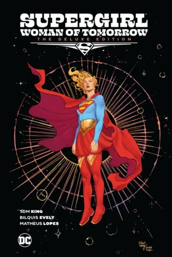 Supergirl: Woman of Tomorrow The Deluxe Edition - Tom King, Bilquis Evely