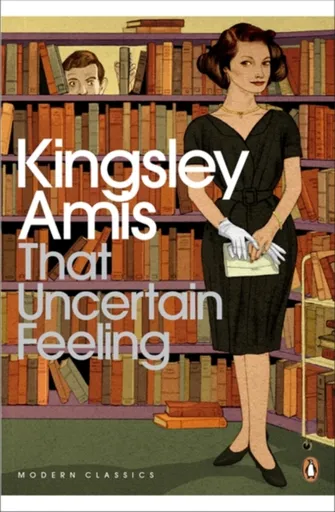 That Uncertain Feeling - Amis Kingsley