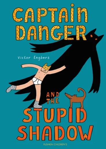 Captain Danger and the Stupid Shadow - Victor Engbers