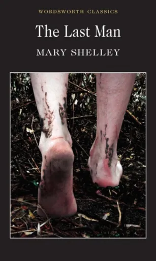 The Last Man - Mary W. Shelley