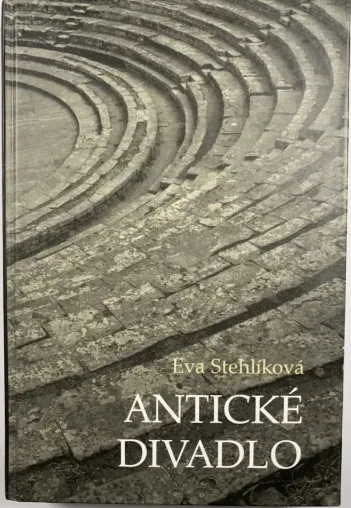 Antické divadlo - Eva Stehlíková