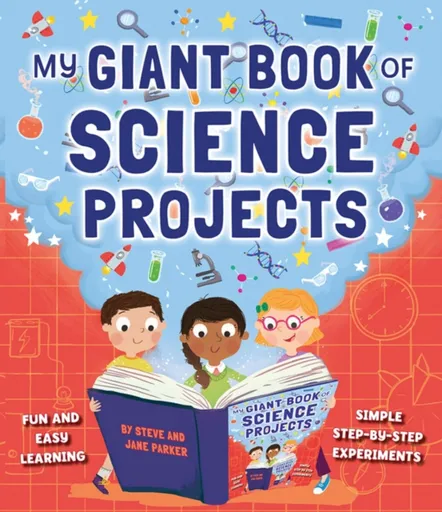 My Giant Book of Science Projects - Steve Parker, Jane Parker