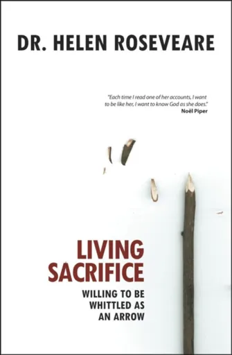 Living Sacrifice - Helen Roseveare