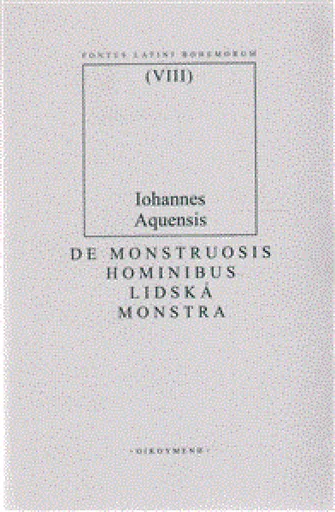 De monstruosis hominibus/Lidská monstra - J. Vodňanský