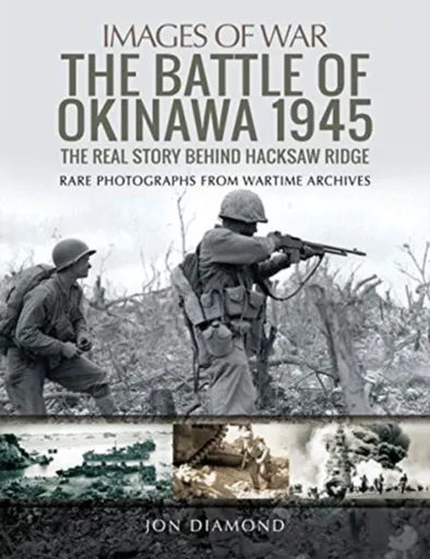 The Battle of Okinawa 1945 - Jon Diamond