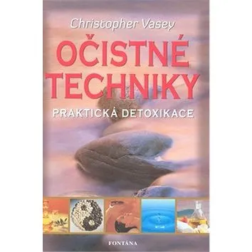 Očistné techniky: Praktická detoxikace (978-80-7336-512-7)