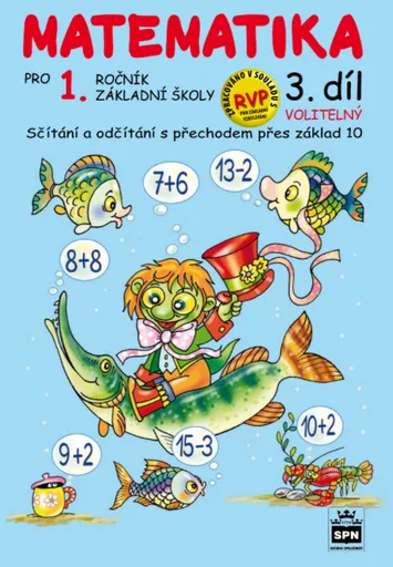 Matematika pro 1. r. ZŠ, pracovní učebnice (3. díl) - Miroslava Čížková Pišlova