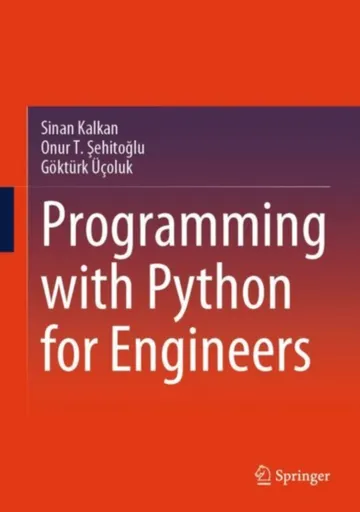 Programming with Python for Engineers - Gokturk Ucoluk, Sinan Kalkan, Onur T. Sehitoglu