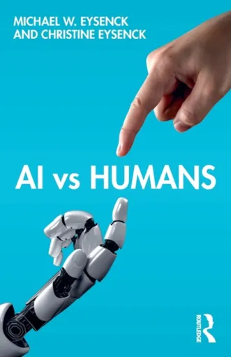 AI vs Humans - Michael W. Eysenck, Christine Eysenck