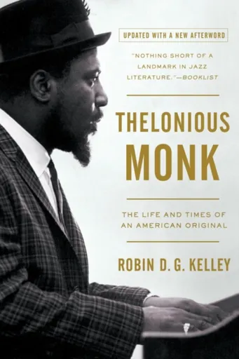 Thelonious Monk - Robin D.G. Kelley