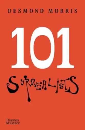 101 Surrealists - Desmond Morris
