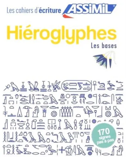 Cahier d'ecriture Hieroglyphes - Jean-Pierre Guglielmi