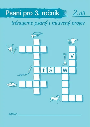 Psaní pro 3. ročník, 2. díl – Trénujeme psaný i mluvený projev - Radka Wildová