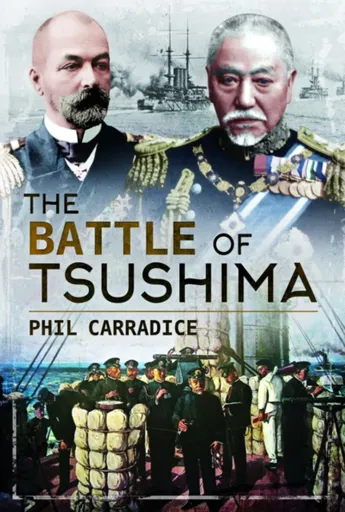 The Battle of Tsushima - Phil Carradice
