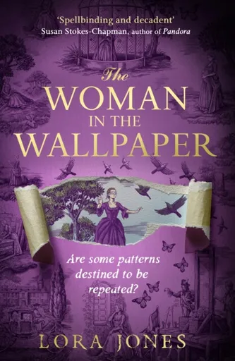 The Woman in the Wallpaper - Lora Jones