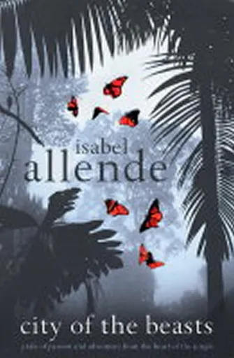 City of the Beasts - Isabel Allende
