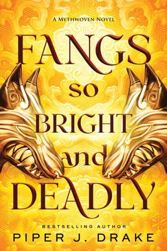 Fangs So Bright & Deadly - Piper J. Drake