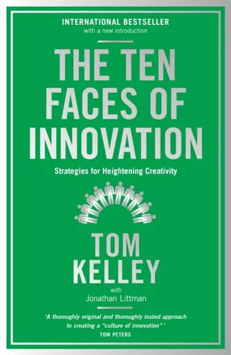 The Ten Faces of Innovation - Tom Kelley