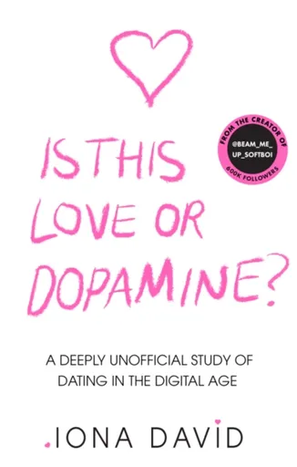 Is This Love or Dopamine? - Iona David