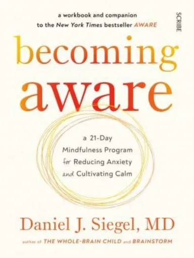 Becoming Aware - Daniel J. Siegel