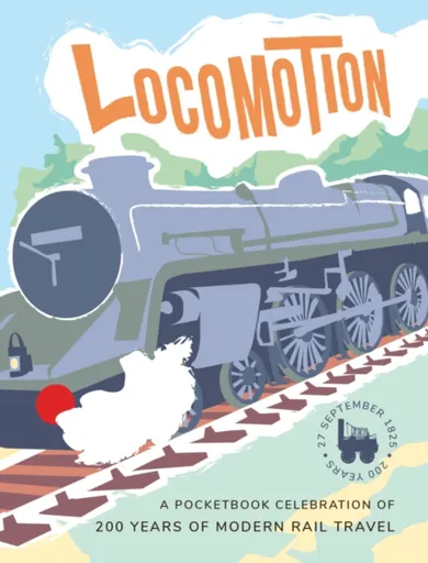 Locomotion - Rebecca McDowall, Asma Khan, Margaret Royall, Graham Powell, Tim Taylor, Stuart Samuel, Jeff Nicholls, James Armstrong, Diana Alexander,