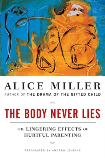 The Body Never Lies - Alice Millerová