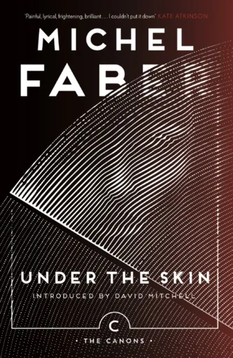 Under The Skin - Michel Faber