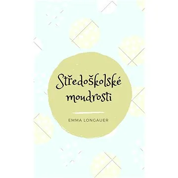 Středoškolské moudrosti (999-00-034-7461-2)