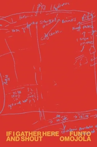 If I Gather Here and Shout - Funto Omojola