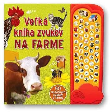 Veľká kniha zvukov na farme (978-80-8107-952-8)