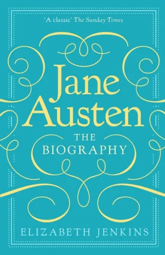 Jane Austen: The Biography - Elizabeth Jenkins