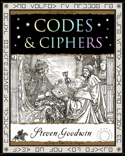 Codes and Ciphers - Steven Goodwin