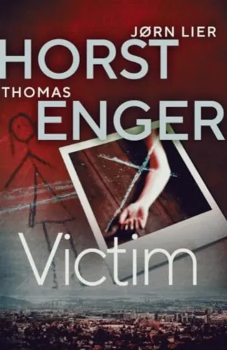 Victim - Thomas Enger, JÃ¸rn Lier Horst
