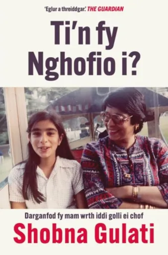 Tiâ€™n fy Nghofio i? - Shobna Gulati