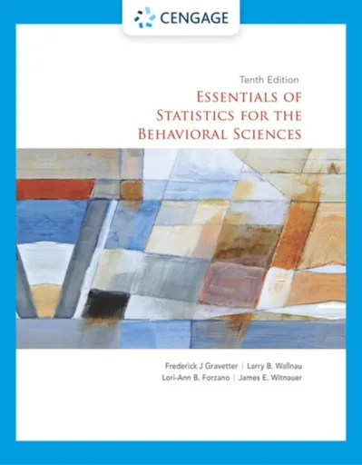 Essentials of Statistics for the Behavioral Sciences - Frederick  Gravetter, Lori-Ann  Forzano, Larry  Wallnau, James  Witnauer
