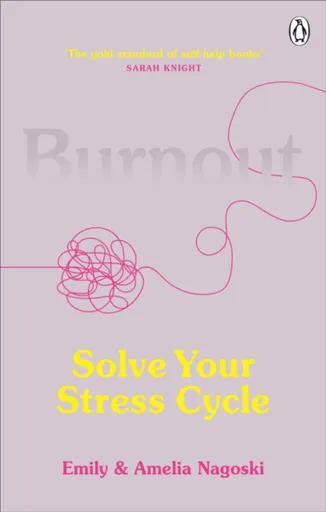 Burnout - Emily Nagoski, Amelia Nagoski
